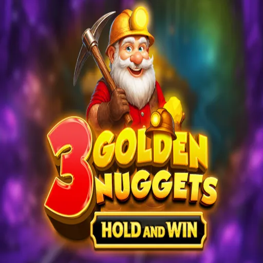 3 Golden Nuggets 3 Golden Nuggets